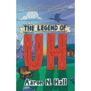 The Legends of Uh The Legend of Uh, Book 1, Paperback