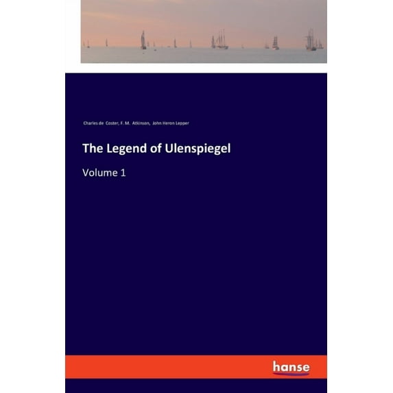 The Legend of Ulenspiegel: Volume 1, (Paperback)