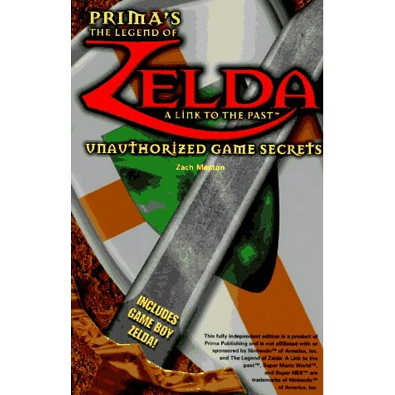 Pre-Owned The Legend of Zelda: A Link to the Past: Unauthorized Game Secrets (Secrets of the Games Series) (Paperback) 1559582049 9781559582049