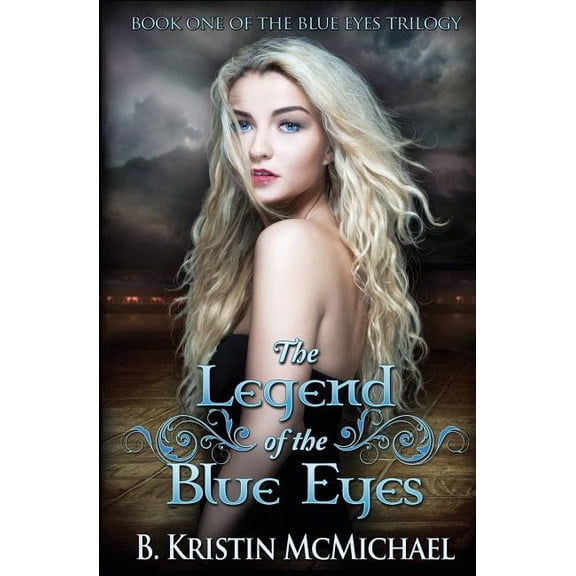 The Blue Eyes Trilogy The Legend of the Blue Eyes: Book One of the Blue Eyes Trilogy, Book 1, (Paperback)