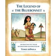 The Legend of the Bluebonnet An Old Tale of Texas, Paperback