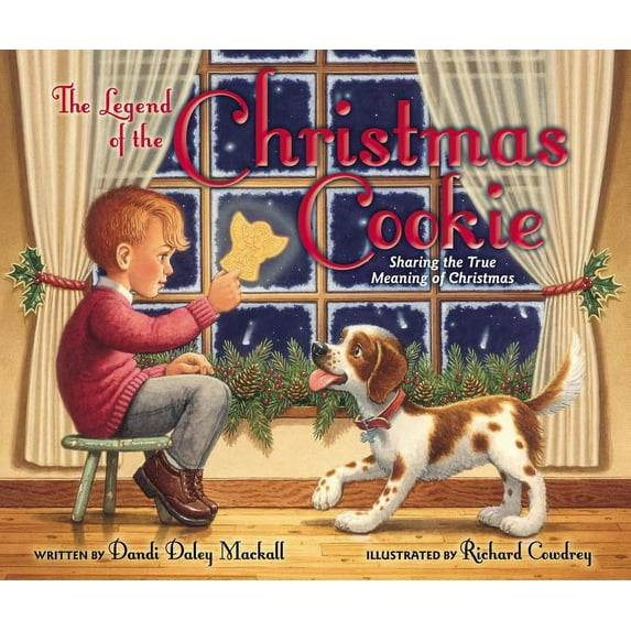 The Legend of the Christmas Cookie: Sharing the True Meaning of Christmas, (Hardcover)
