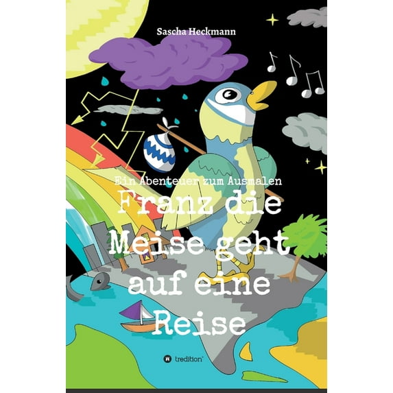 Franz die Meise geht auf eine Reise: Ein Abenteuer zum Ausmalen, (Hardcover)