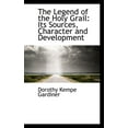 thumbnail image 1 of The Legend of the Holy Grail : Its Sources, Character and Development (Paperback), 1 of 1