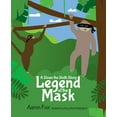 thumbnail image 1 of The Legend of the Mask : A Sloan the Sloth Story (Hardcover), 1 of 1