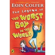 The Legend of the Worst Boy in the World. Eoin Colfer, Paperback