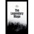 thumbnail image 1 of The Legendary Mage, (Paperback), 1 of 1