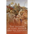 thumbnail image 1 of The Legends of King Arthur and His Knights: Collection of Tales & Myths about the Legendary British King, (Paperback), 1 of 1