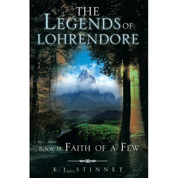 The Legends of Lohrendore: Book II: Faith of a Few