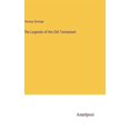 thumbnail image 1 of The Legends of the Old Testament (Hardcover), 1 of 1