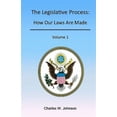 thumbnail image 1 of The Legislative Process: How Our Laws Are Made, Volume 1, 1 of 1