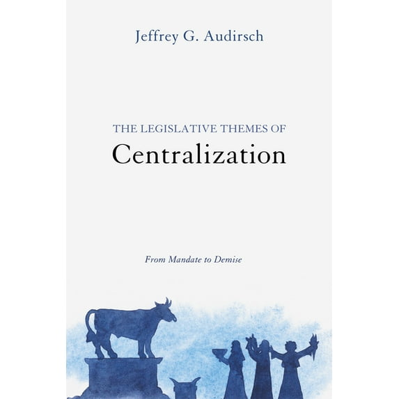The Legislative Themes of Centralization (Paperback)