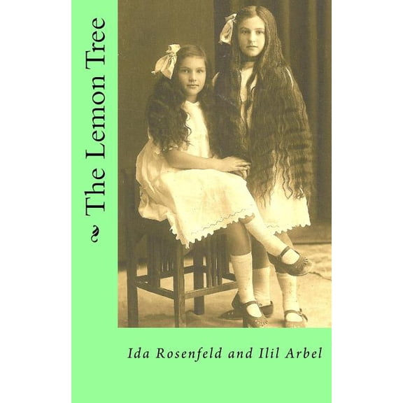 The Lemon Tree (Paperback) by Ida Rosenfeld, Ilil Arbel