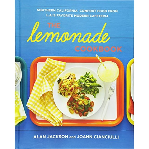 Pre-Owned The Lemonade Cookbook: Southern California Comfort Food from L.A.'s Favorite Modern Cafeteria (Hardcover) 1250023661 9781250023667