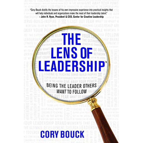 Pre-Owned The Lens of Leadership: Being the Leader Others Want to Follow (Hardcover) 1935586890 9781935586890