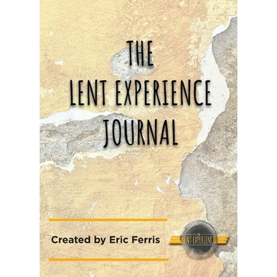 Pre-Owned The Lent Experience Journal (Paperback) 0999075268 9780999075265
