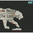 thumbnail image 1 of Pre-Owned The Leopard (Audiobook) by Jo Nesbo, Don Bartlett, Robin Sachs, 1 of 1
