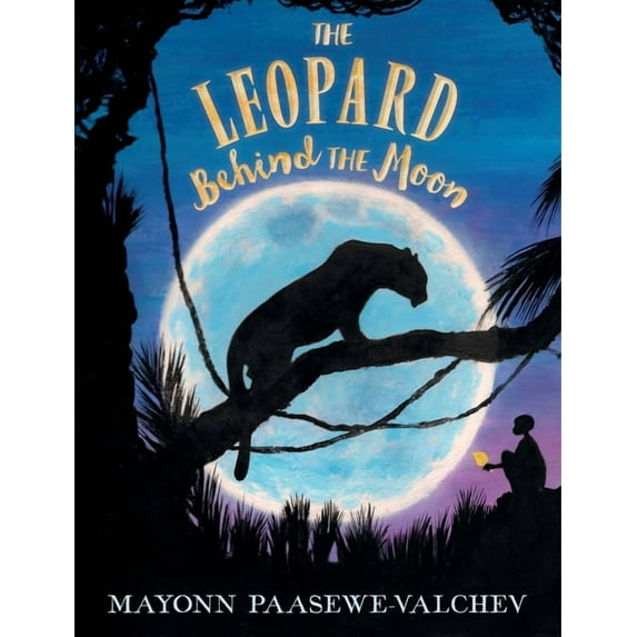 The Leopard Behind the Moon, (Hardcover)