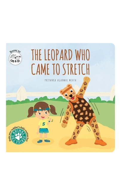 Animal The Leopard Who Came to Stretch: Short Story Toddler Book for Outdoor Play Time Baby Board Book Birthday Gift for Active, (Board Book)