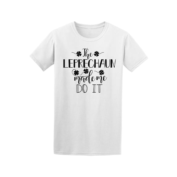 The Leprechaun Made Me Do It Clover Tee - Image by Shutterstock