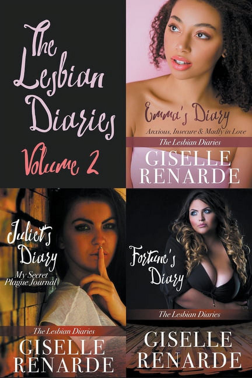 The Lesbian Diaries Volume 2: Emma's Diary, Juliet's Diary, Fortune's Diary, (Paperback)