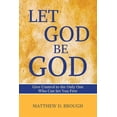 thumbnail image 1 of The Let God: Let God Be God: Give Control to the Only One Who Can Set You Free (Paperback), 1 of 1