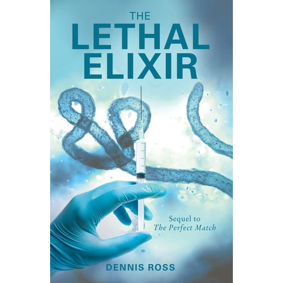 The Lethal Elixir, (Paperback)