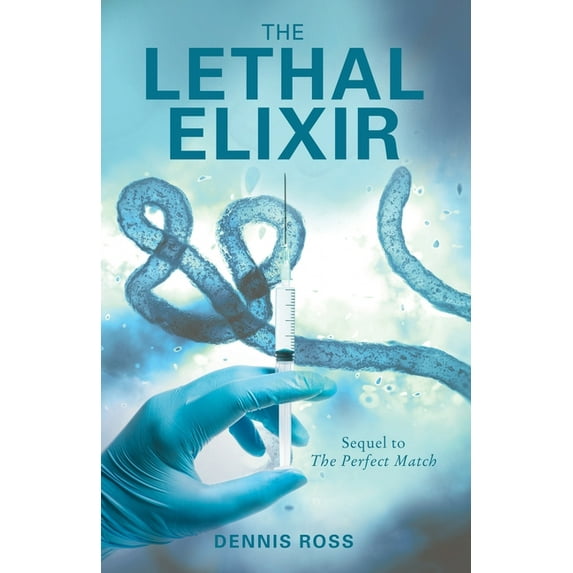 The Lethal Elixir, (Paperback)