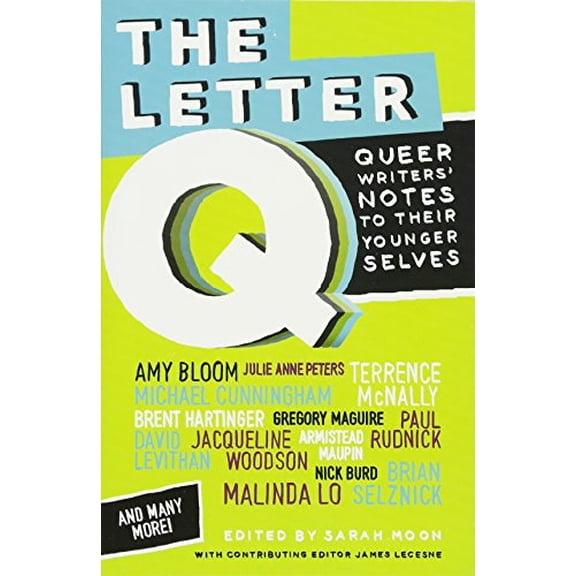 Pre-Owned The Letter Q: Queer Writers' Notes to Their Younger Selves Paperback
