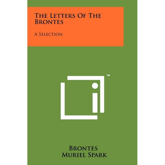 The Letters Of The Brontes : A Selection