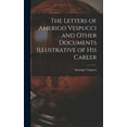 thumbnail image 1 of The Letters of Amerigo Vespucci and Other Documents Illustrative of his Career, 1 of 1
