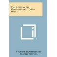 thumbnail image 1 of The Letters of Dostoyevsky to His Wife, 1 of 1