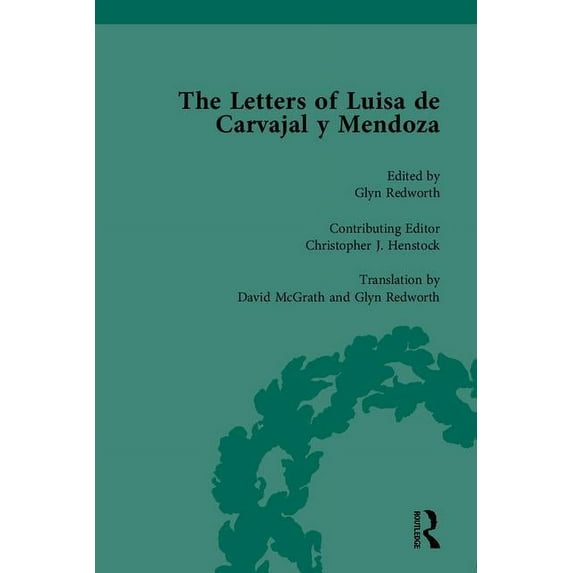 The Letters of Luisa de Carvajal Y Mendoza, (Paperback)