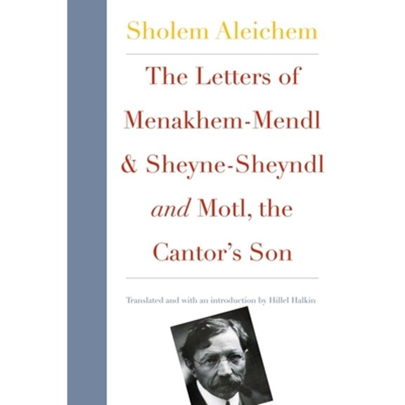 Pre-Owned The Letters of Menakhem-Mendl and Sheyne-Sheyndl and Motl, the Cantor's Son (New Yiddish Library (YUP)) Paperback