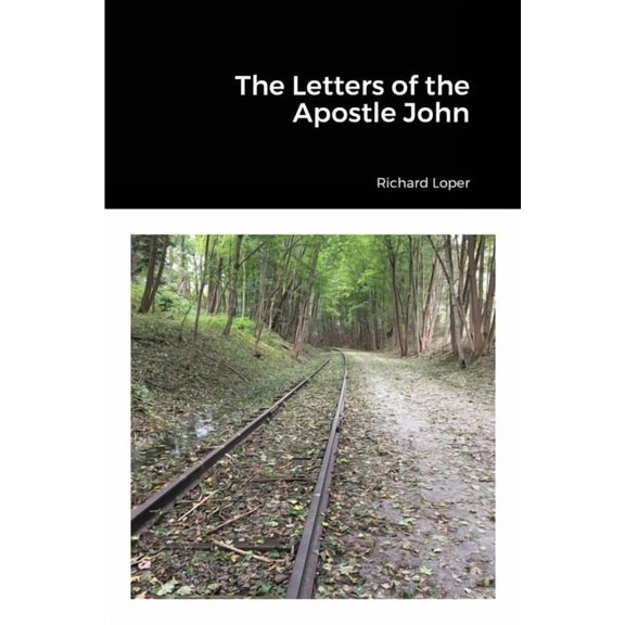 The Letters of the Apostle John, (Paperback)