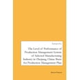 thumbnail image 1 of The Level of Performance of Production Management System of selected Manufacturing Industry in Zhejiang, China: Basis fo, (Paperback), 1 of 1