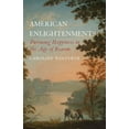 thumbnail image 1 of The Lewis Walpole Eighteenth-Century Cul American Enlightenments: Pursuing Happiness in the Age of Reason, (Paperback), 1 of 1