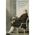 thumbnail image 1 of The Lewis Walpole Series in Eighteenth-Century Culture and History: Benjamin Franklin and the Politics of Improvement (Hardcover), 1 of 1