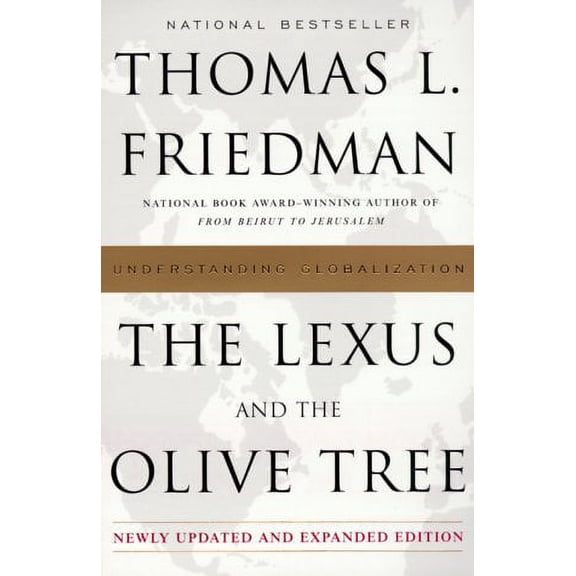 The Lexus and the Olive Tree : Understanding Globalization (Paperback) 9780385499347