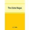 thumbnail image 1 of The Lhota Nagas, (Paperback), 1 of 1