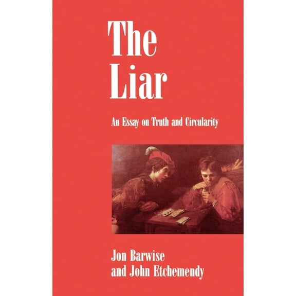 The Liar: An Essay on Truth and Circularity, (Paperback)