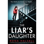 The Liars Daughter An absolutely gripping psychological thriller with a jaw-dropping twist, Paperback