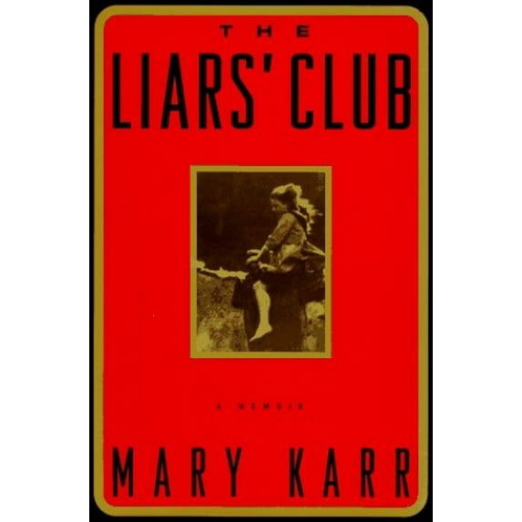 Pre-Owned The Liars' Club: A Memoir (Hardcover) 0670850535 9780670850532