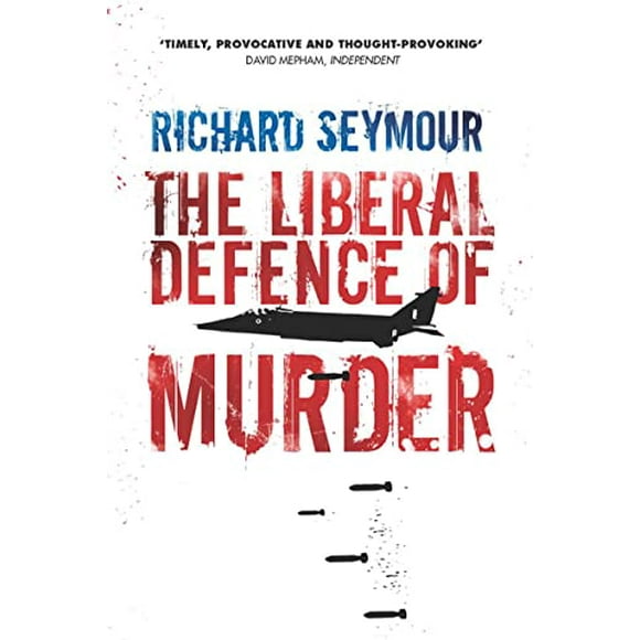 Pre-Owned The Liberal Defence of Murder  Paperback Richard Seymour