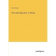 thumbnail image 1 of The Liberal Education of Women, (Paperback), 1 of 1