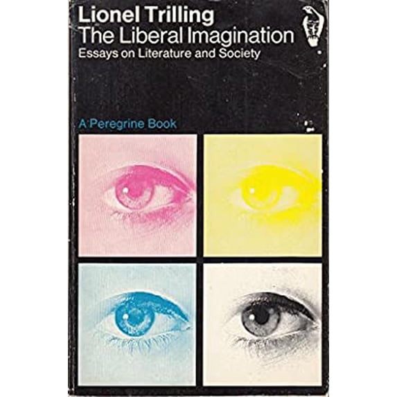 Pre-Owned Liberal Imagination: Essays on Literature and Society (Peregrine Books) (Paperback) 0140550909 9780140550900