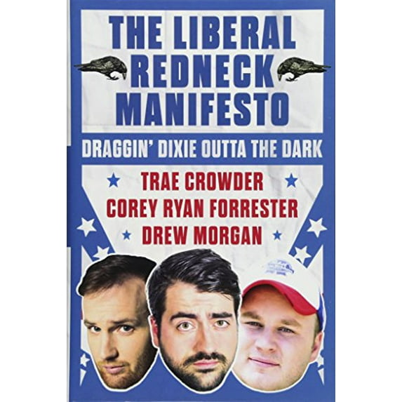 Pre-Owned The Liberal Redneck Manifesto: Draggin' Dixie Outta the Dark Paperback