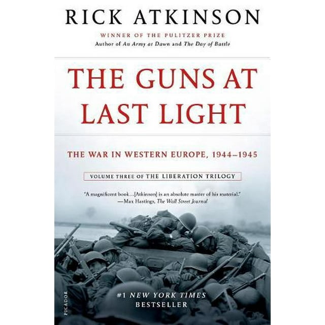The Liberation Trilogy: The Guns at Last Light : The War in Western Europe, 1944-1945 (Series #3) (Paperback)
