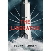 The Liberator Duology The Liberator Book 1, Book 1, Hardcover