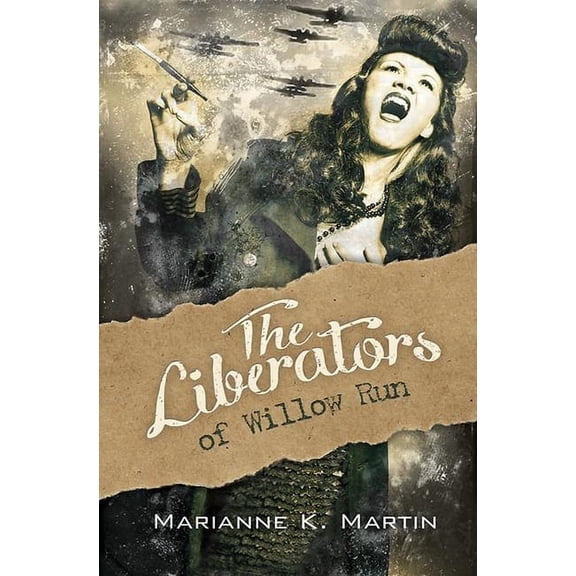 The Liberators of Willow Run, (Paperback)